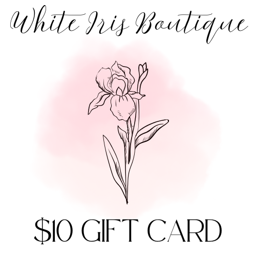$10 White Iris Boutique Gift Card
