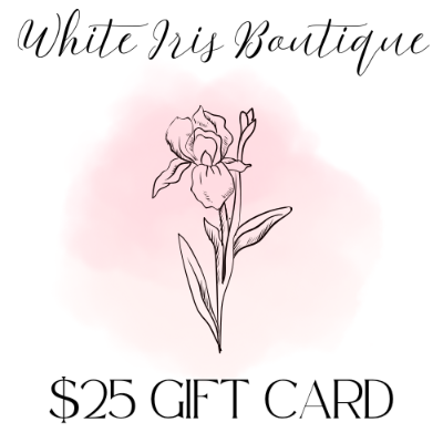 $25 White Iris Boutique Gift Card
